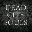 Dead City Souls