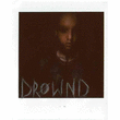 Drownd Announce Debut Album