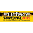 Surface Festival 2011